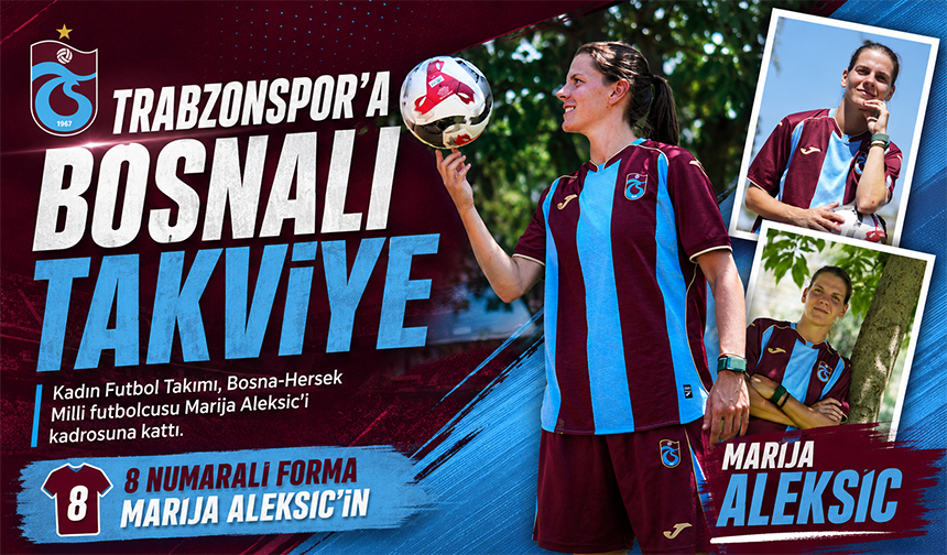 Trabzonspor Kadın Futbol Takımı’na Bosnalı Orta Saha