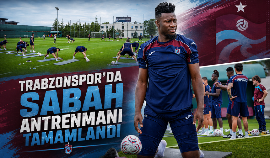 TRABZONSPOR’DA SABAH ANTRENMANI TAMAMLANDI