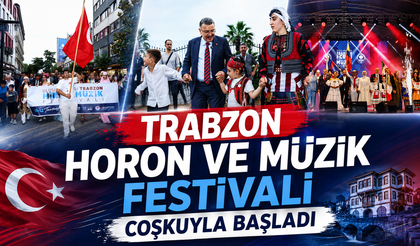 TRABZON HORON VE MÜZİK FESTİVALİ COŞKUYLA BAŞLADI