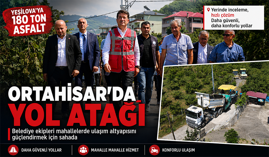 Ortahisar’da Yol Atağı