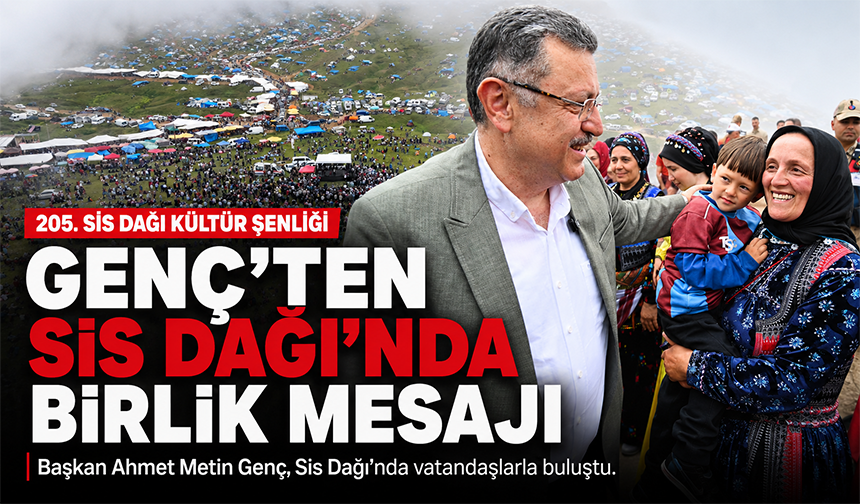Genç’ten Sis Dağı’nda Birlik Mesajı