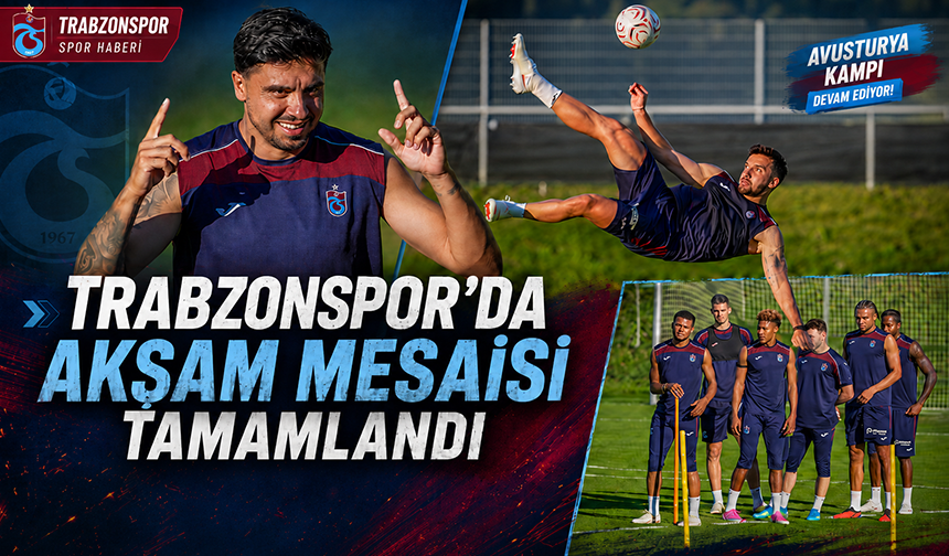 Trabzonspor Akşam Antrenmanını Tamamladı