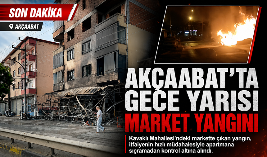 Akçaabat’ta Gece Yarısı Market Yangını