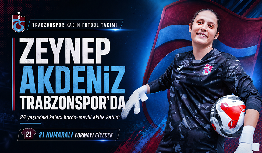 Zeynep Akdeniz Trabzonspor’da