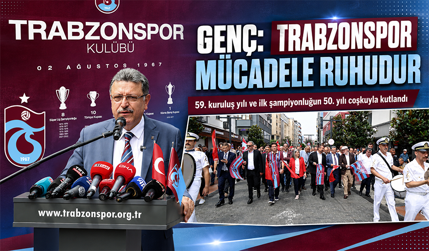 Genç: Trabzonspor Ruhumuzdur