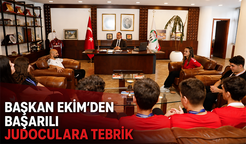 Başkan Ekim’den Başarılı Judoculara Tebrik