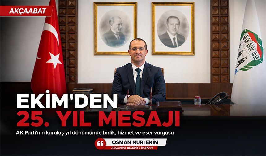 Ekim’den AK Parti’nin 25. Yılı Mesajı