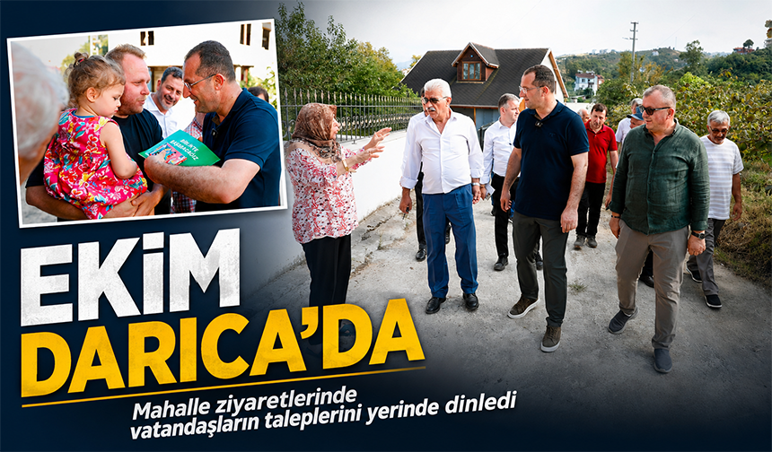 Başkan Ekim Darıca’da Sahaya İndi