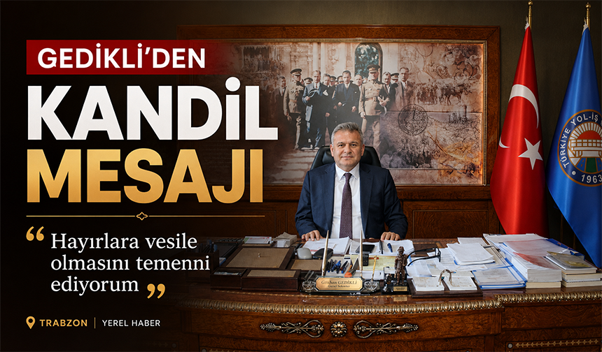 Gedikli’den Kandil Mesajı