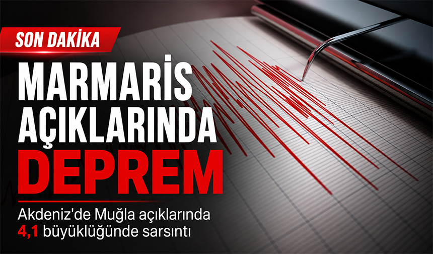Marmaris Açıklarında 4,1’lik Deprem