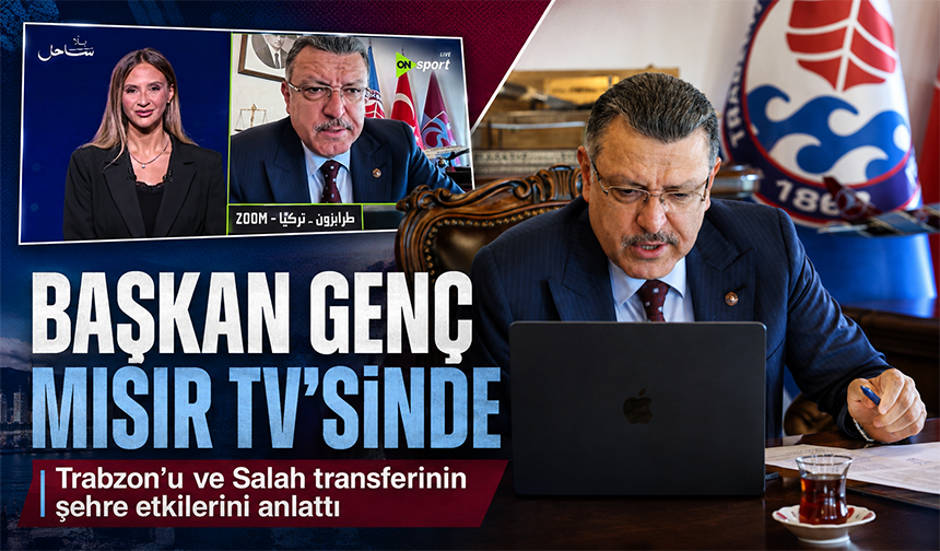 Başkan Genç, Salah’ı Mısır’a Anlattı