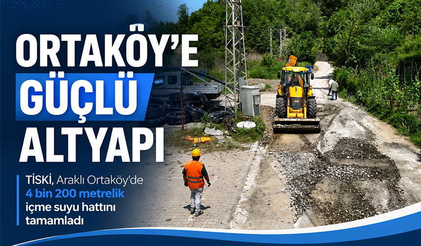 Ortaköy’e Güçlü Altyapı