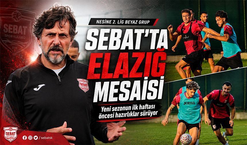 Sebat’ta Elazığspor Mesaisi