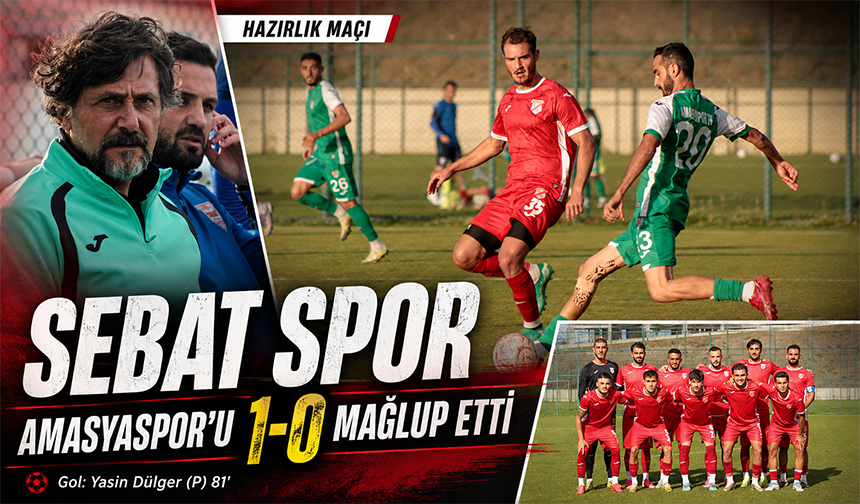 Sebat Spor Amasyaspor’u Devirdi