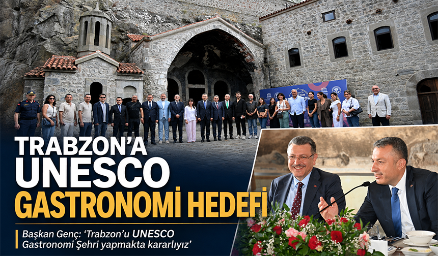 Trabzon’a UNESCO Gastronomi Hedefi
