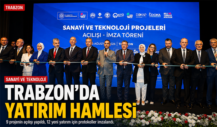 Trabzon’da Yatırım Hamlesi
