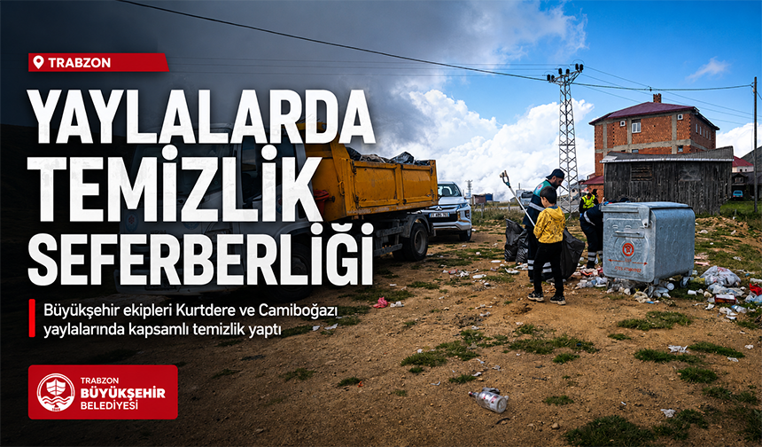 Yaylalarda Temizlik Seferberliği