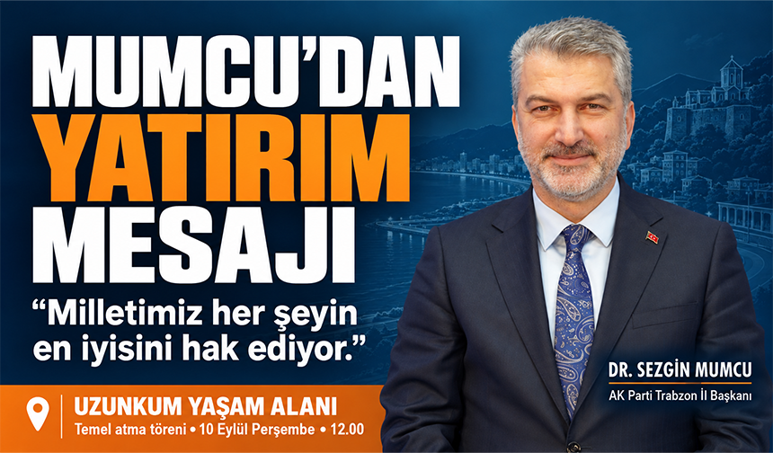 Mumcu’dan Yatırım Mesajı