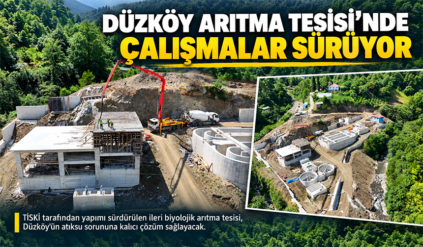 Düzköy’e Modern Arıtma Tesisi