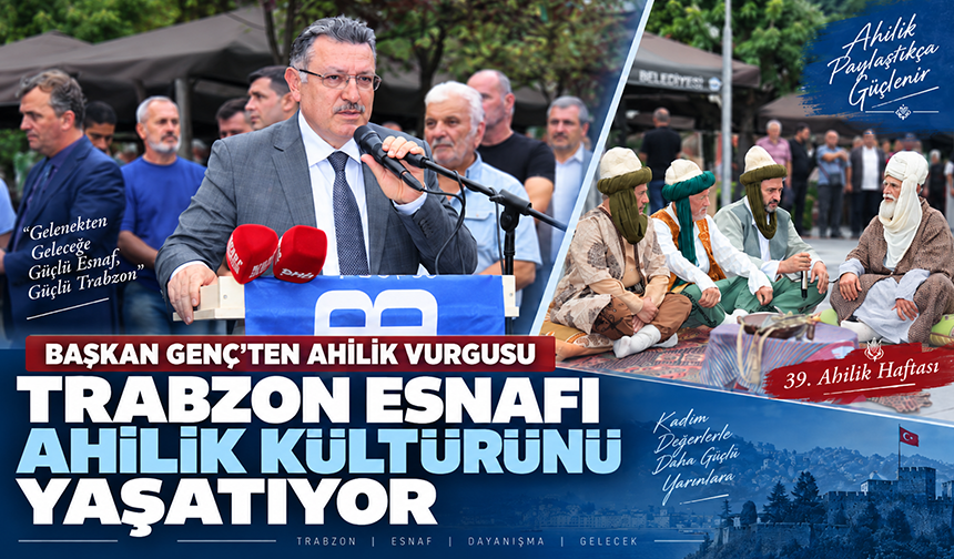 Trabzon Esnafı Ahilik Kültürünü Yaşatıyor