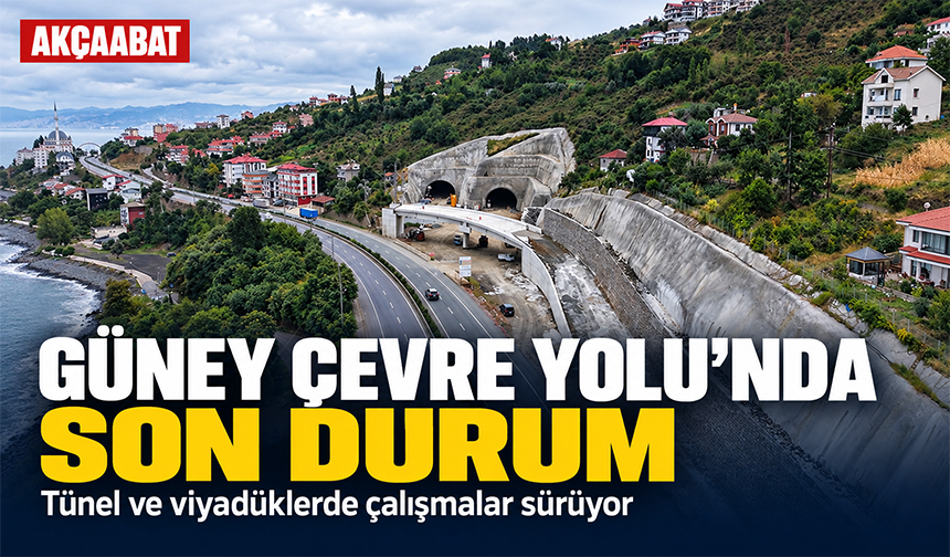 Güney Çevre Yolu’nda Son Durum