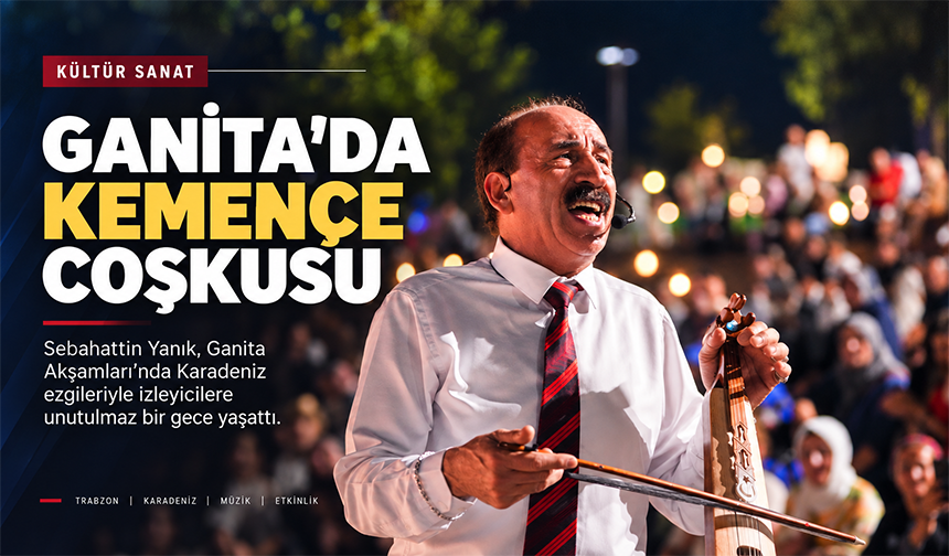 Ganita’da Kemençe Coşkusu