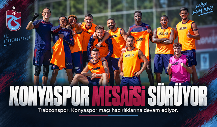 Trabzonspor Konyaspor’a Hazırlanıyor