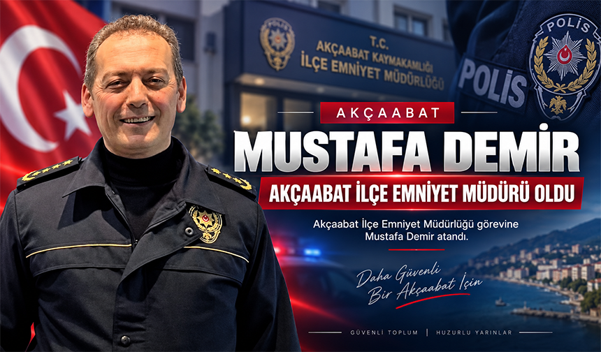 Akçaabat’ın Yeni Emniyet Müdürü Mustafa Demir Oldu
