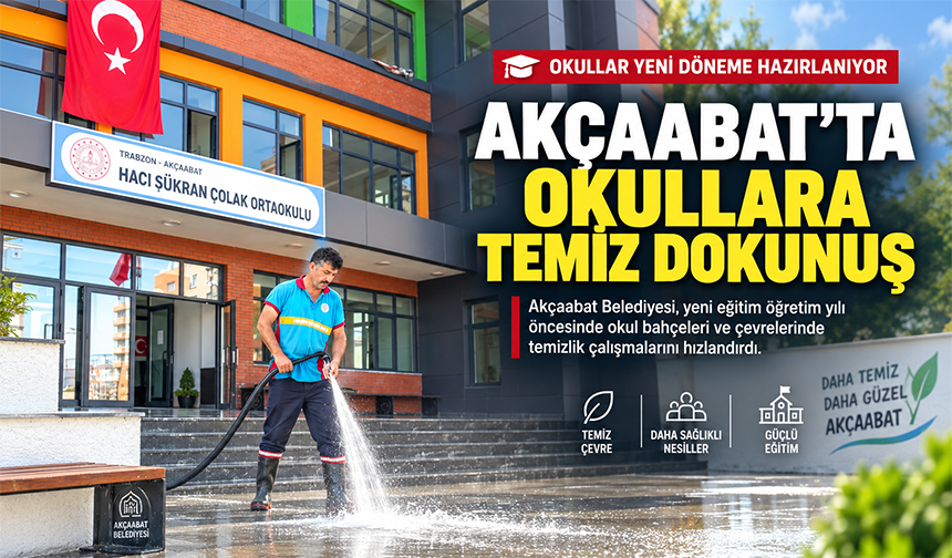Akçaabat’ta Okullara Temiz Dokunuş