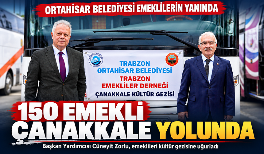 150 Emekliye Çanakkale Yolculuğu