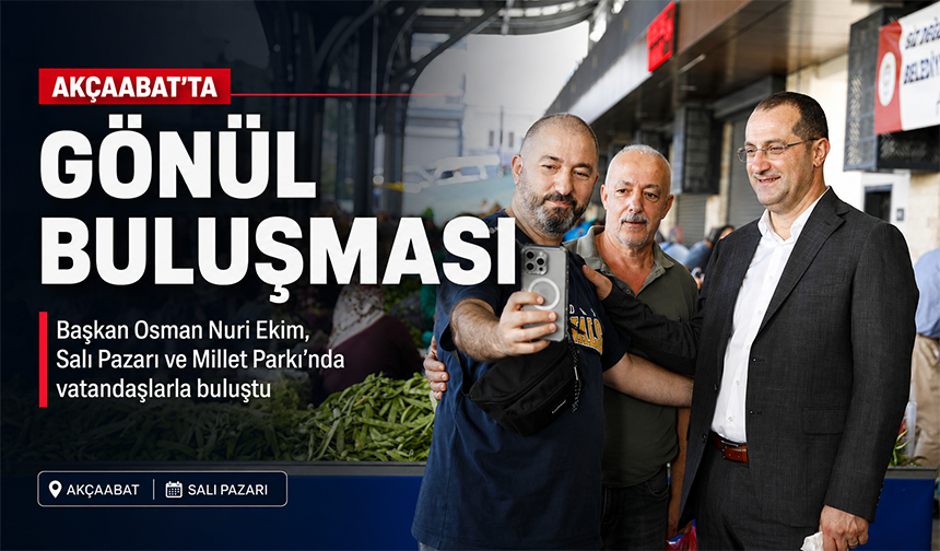 Akçaabat’ta Gönül Buluşması