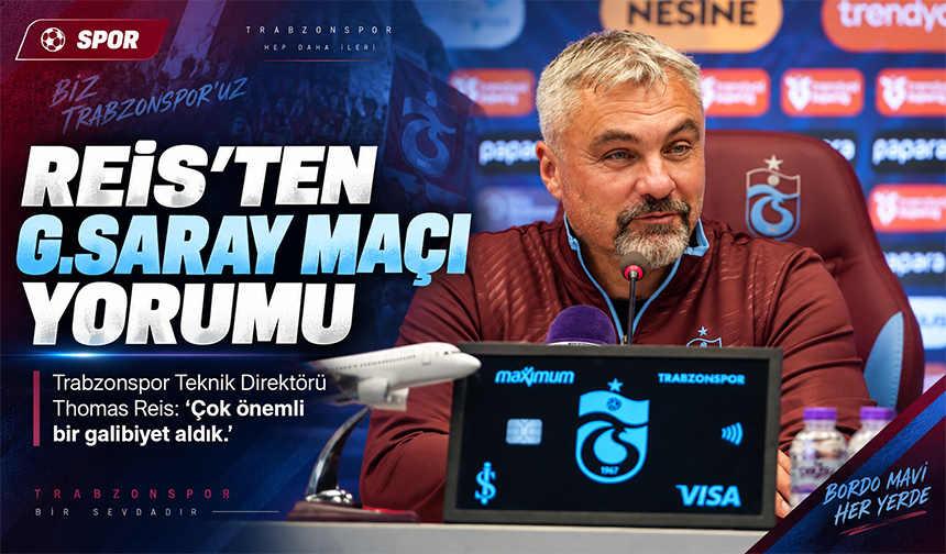Trabzonspor’da Reis’ten Galatasaray Zaferi Yorumu