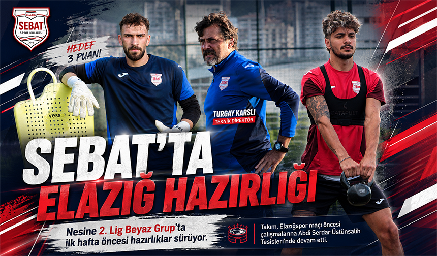 Sebat’ta Elazığ Mesaisi