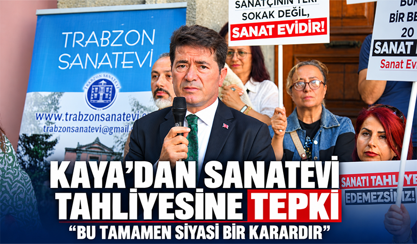 Kaya’dan Sanatevi Tahliyesine Tepki