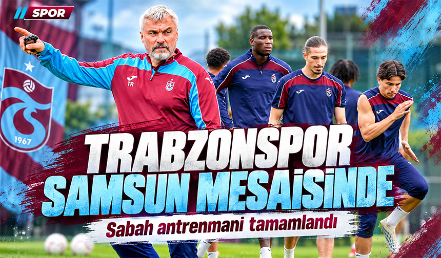 Trabzonspor Samsunspor Mesaisinde