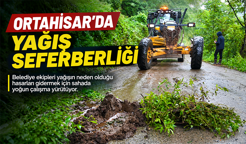 Ortahisar’da Yağış Seferberliği