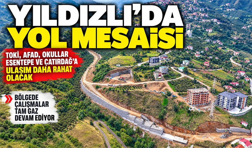 Yıldızlı’da Yol Mesaisi