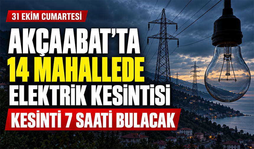 Akçaabat’ta 14 Mahallede Kesinti