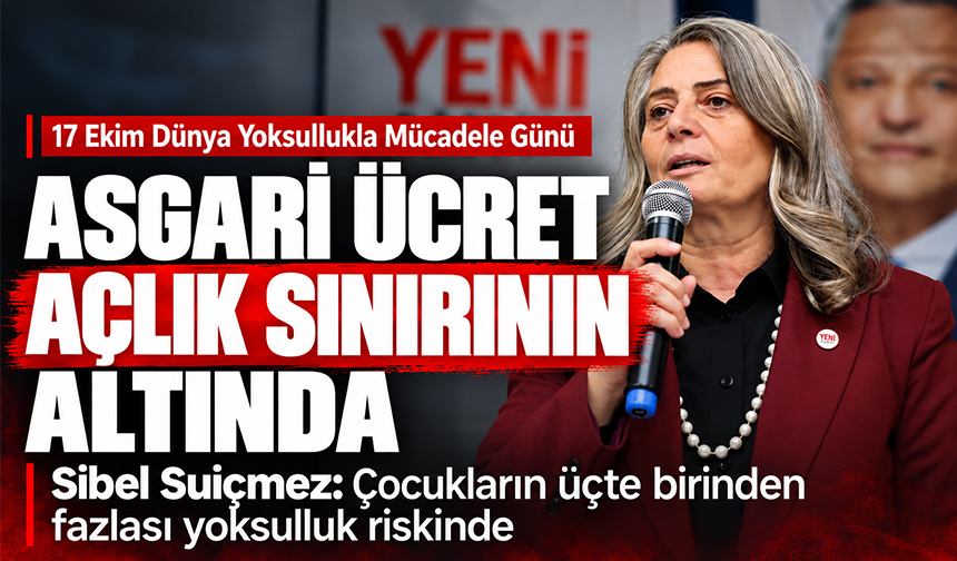 Suiçmez: Yoksulluk Alarm Veriyor!