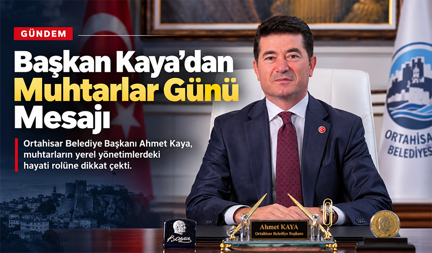 Başkan Kaya’dan Muhtarlara Mesaj