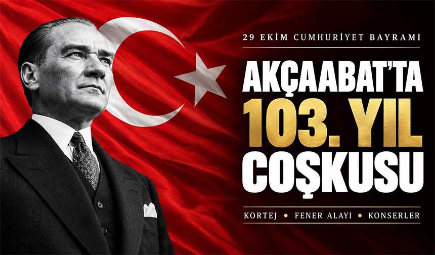 Akçaabat’ta Cumhuriyetin 103. Yılına Coşkulu Kutlama