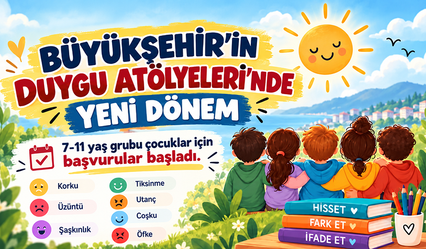 Trabzon’da Duygu Atölyeleri Başlıyor