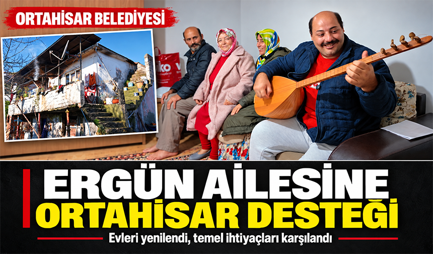 Ergün Ailesine Ortahisar Desteği