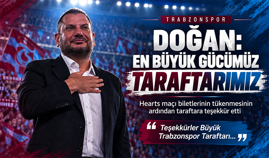 Doğan: En Büyük Gücümüz Taraftarımız