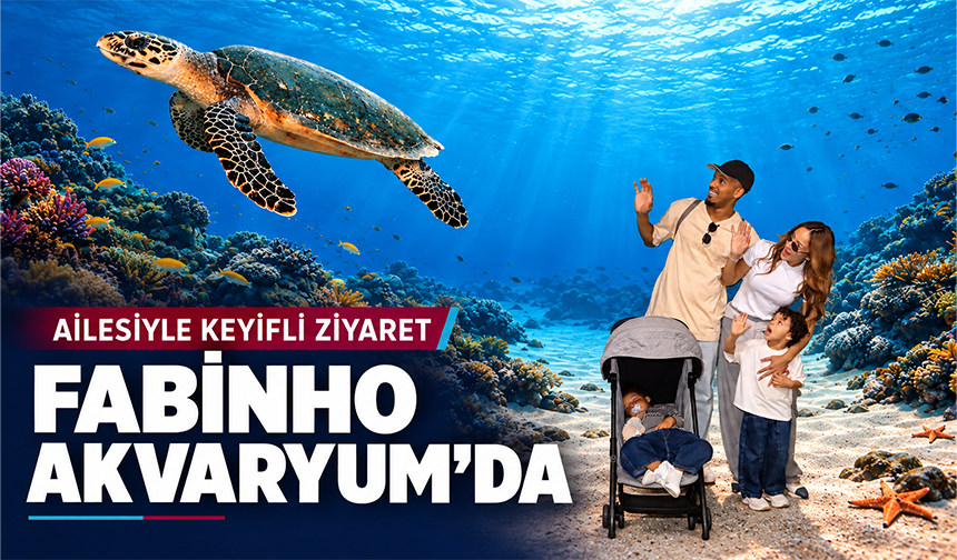 Fabinho Akvaryum’da