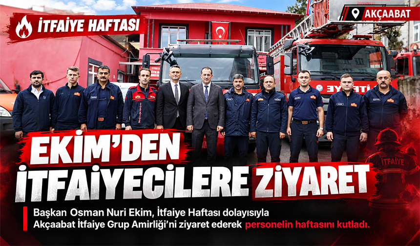 Ekim’den İtfaiyecilere Ziyaret