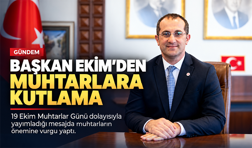 Başkan Ekim’den Muhtarlara Kutlama