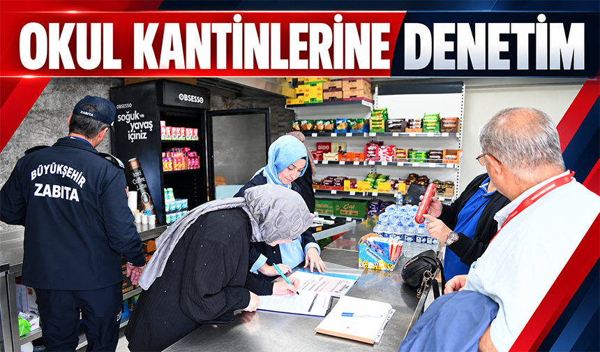 Okul Kantinlerine Denetim
