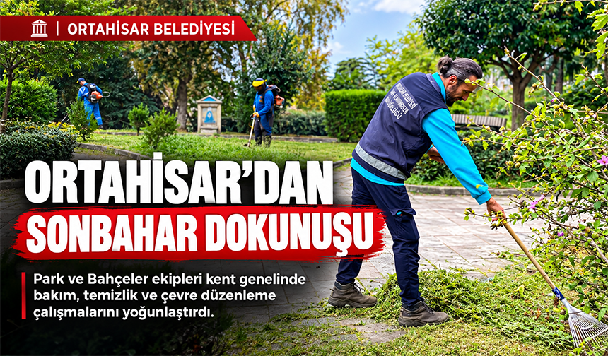 Ortahisar’a Sonbahar Dokunuşu