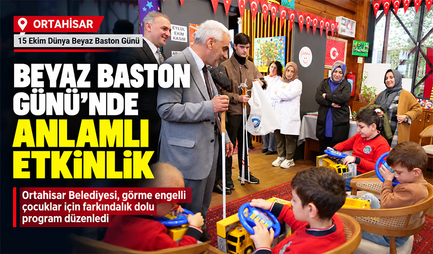 Ortahisar’da Engelsiz Yaşam İçin Anlamlı Etkinlik